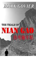 Trials of NIAN GAO: A Tale of Resistance, and Escape...