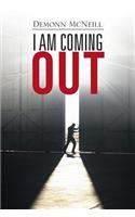 I Am Coming Out