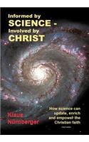 Informed by Science-Involved by Christ