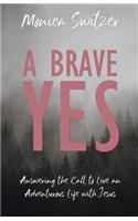 A Brave Yes