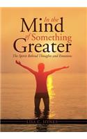 In the Mind of Something Greater