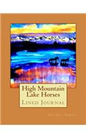 High Mountain Lake Horses: Lined Journal