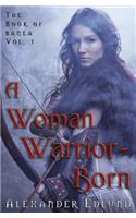 A Woman Warrior Born