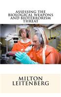 Assessing the Biological Weapons and Bioterrorism Threat