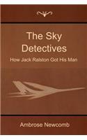 The Sky Detectives: How Jack Ralston Got His Man