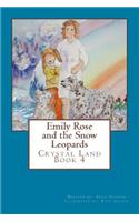 Emily Rose and the Snow Leopards in Crystal Land