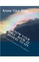 Know Your Bible - Book 22 - Samuel To Sin