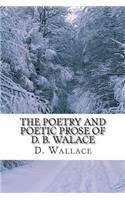 The Poetry and Poetic Prose of D. B. Walace