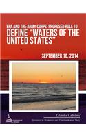 EPA and the Army Corps' Proposed Rule to Define 