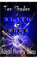 Ten Shades of Black & Blue