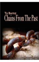 Ty Burnz "Chains From The Past'