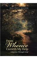 From Whence Cometh My Help: A Journey Through Grief