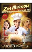 ZIN MIGNON and the RIDDLE of the RUSSIAN RYE