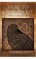 More To Crow About