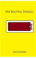 Her Beautiful Entrails: (English)