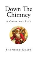 Down the Chimney: A Christmas Play