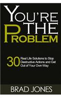 You're The Problem
