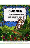 Summer Learning - Handbook For Creative Kids: This 60 Day Summer Bridge Workbook Covers Eight Different Subjects, with a Focus on Creativity and Imagination(1 Summer Bridge - Reading, Writing, Spelling, Science, Meal Planning, History, Nature Study, Art & Sne)