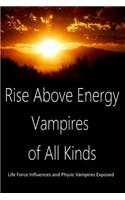 Rise Above Energy Vampires of All Kinds