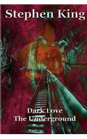 Dark Love The Underground
