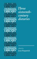 Three Sixteenth-Century Dietaries