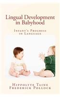 Lingual Development in Babyhood