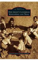 New Jersey's Lindbergh Kidnapping and Trial