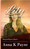 Lily: (1 Planted Flowers Christian Suspense)