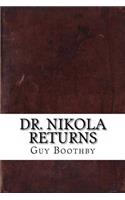 Dr. Nikola Returns
