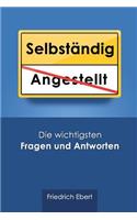 Selbständig: Die wichtigsten Fragen und Antworten