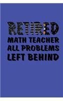 Retired Math Teacher All Problems Left Behind