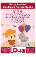 Birthday Wish - Early Reader - Children's Picture Books