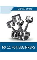 NX 11 For Beginners