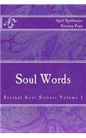 Soul Words: Eternal Soul Sisters Volume I