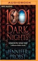 Somehow, Some Way: A Billionaire Builders Novella(1001 Dark Nights)