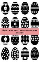 Don't put all your eggs in one basket: journaling, 150 lined pages, happy heart