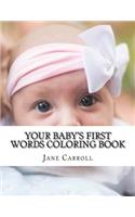 Your Baby's First Words Coloring Book