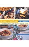 Around the Table: Easy Menus for Cozy Entertaining at Home