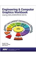 Engineering & Computer Graphics Workbook Using SOLIDWORKS 2016