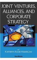 Joint Ventures, Alliances, and Corporate Strategy