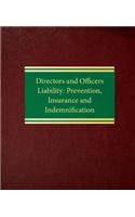 Directors and Officers Liability: Prevention, Insurance and Indemnification