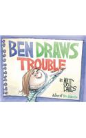 Ben Draws Trouble: A Picture Book