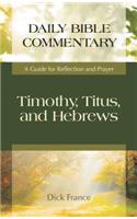 Timothy, Titus, and Hebrews