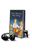 When America Was Young