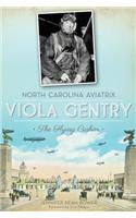 North Carolina Aviatrix Viola Gentry