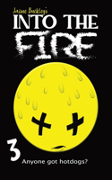 Into the Fire