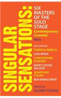 Singular Sensations: Six Masters of the Solo Stage