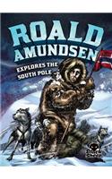 Roald Amundsen Explores the South P