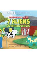 The Adventures of the 7 Aliens as Interrogatives