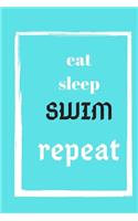Eat Sleep Swim Repeat
